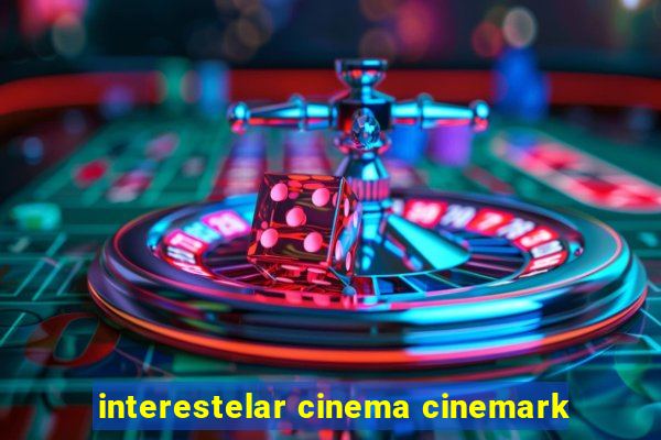 interestelar cinema cinemark